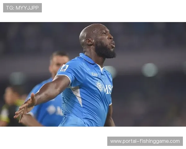 卢卡库伤愈复出，那不勒斯锋线迎关键补强